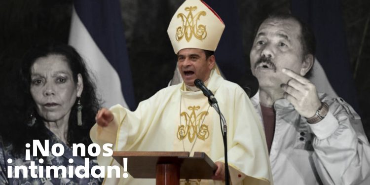 ¡No nos intimidan!, dice monseñor Rolando Álvarez al régimen de Nicaragua
