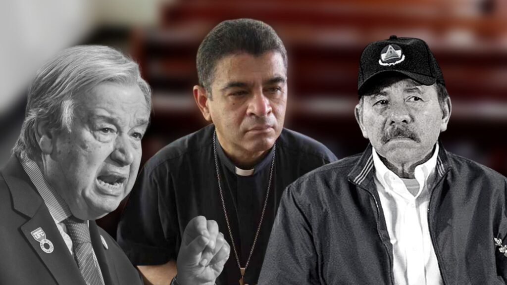 Antonio Guterres de la ONU, exige a Ortega que libere a monseñor Álvarez