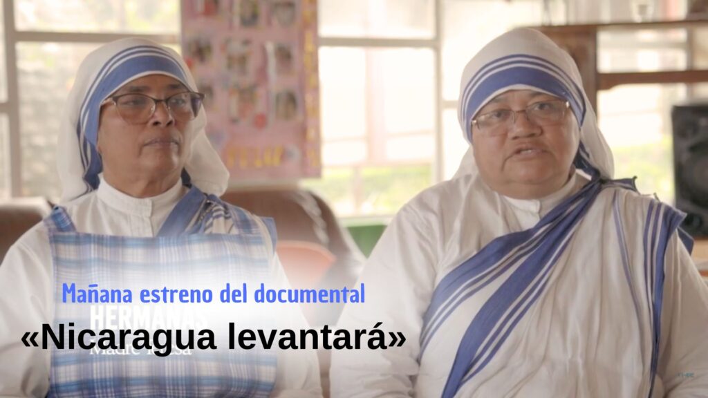 «Nicaragua levantará», el documental que recoge los testimonios de religiosos expulsados de Nicaragua