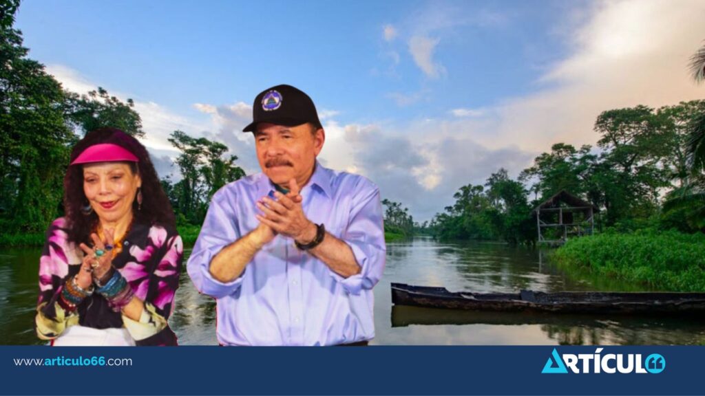 Ortega y Murillo van por el botín de recursos de gran valor ambiental en zonas fronterizas