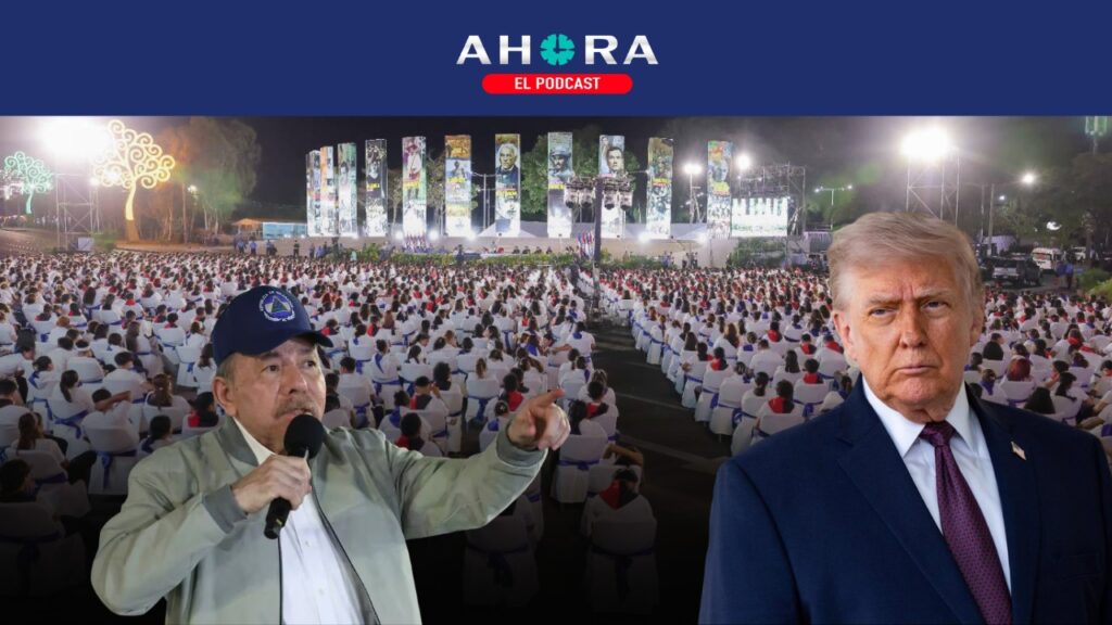 PODCAST: Ortega abandona su cautela y confronta a Trump por las sanciones a sus hijos y al negocio del oro