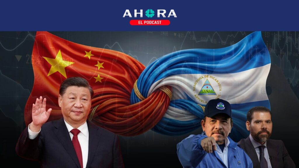 PODCAST: China con vía libre en Nicaragua. Menos aranceles y más competencia desleal