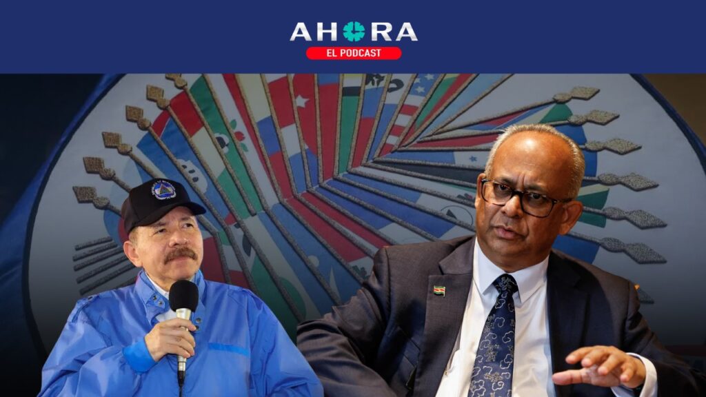 PODCAST: ¿Qué puede hacer la OEA ante la ofensiva constitucional de Ortega?