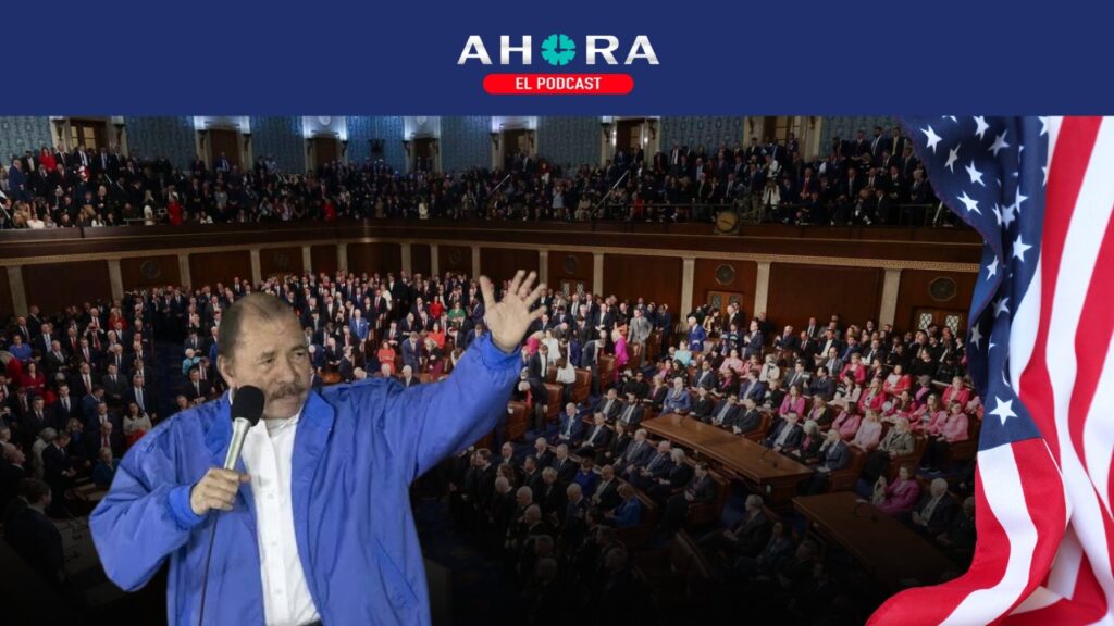 PODCAST: Más presión para Ortega: así podría impactar la reautorización de la Ley Nica Act