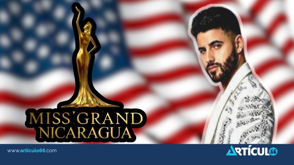 Eli Zamora busca en EE. UU. a la Miss Grand Nicaragua tras veto de la dictadura